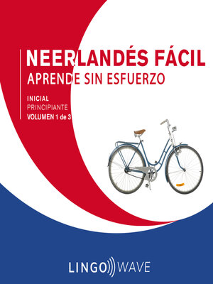 cover image of Neerlandés Fácil--Aprende Sin Esfuerzo--Principiante inicial--Volumen 1 de 3